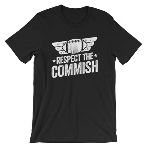 Respect The Commish T Shirt Funny Commish Tshirt Fantasy Football Commissioner Shirt Ffl Draft