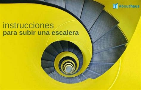 Instrucciones Para Subir Una Escalera Por Julio Cortázar AboutHaus