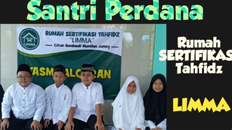 Santri Perdana Rumah SERTIFIKASI Tahfidz LIMMA Ahad 8 Januari 2023