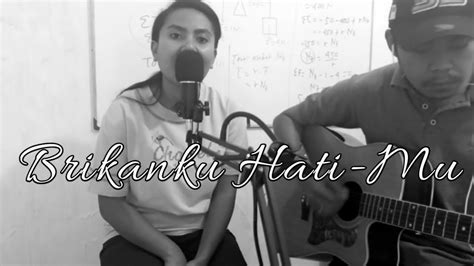 BRIKANKU HATI MU Cover By Nely Ndoda YouTube