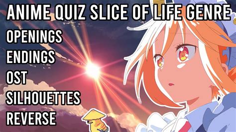 Anime Quiz Slice Of Life Genre Openings Endings OST Silhouettes