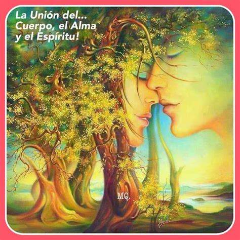 Universo Espiritual Compartiendo Luz LA UNION DEL CUERPO EL ALMA Y