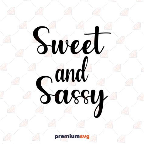 Sweet And Sassy Svg Cut File Sassy Girl Vector Instant Download Premiumsvg