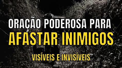 Oração poderosa para afastar inimigos visíveis e invisíveis YouTube