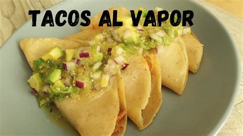 Tacos Al Vapor De Deshebrada Y Salsa YouTube