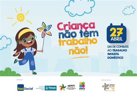 Timon Promove Campanhas De Combate Ao Trabalho Infantil Dom Stico