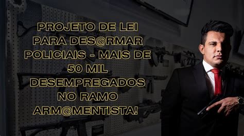 Projeto De Lei Para Des Rmar Policiais Mais De Mil Desempregados