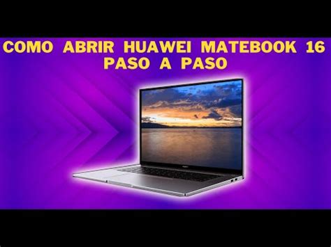 Como Abrir HUAWEI MateBook 16 CREM WFG9 Para Instalar RAM HDD SDD O