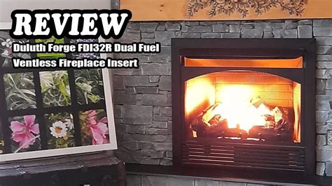 Duluth Forge Fdi R Dual Fuel Ventless Fireplace Insert Review