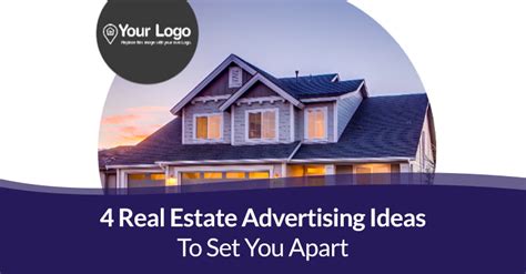 4 Real Estate Advertising Ideas To Set You Apart