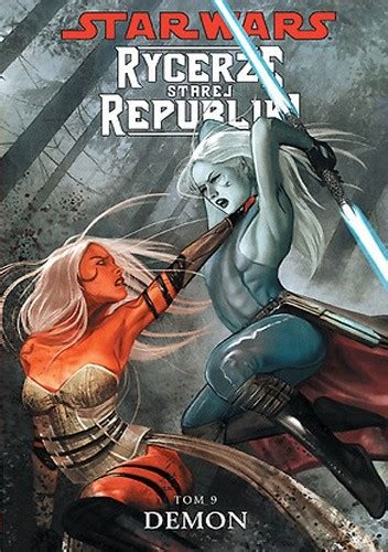 Star Wars Rycerze Starej Republiki Tom Demon Michael Atiyeh