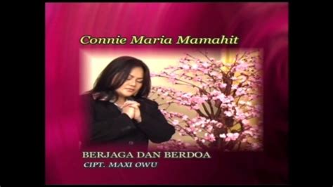 Berjaga Dan Berdoa Connie Maria Mamahit Youtube