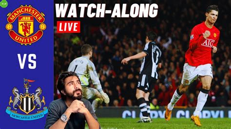 Manchester United v Newcastle United LIVE Reaction & Watchalong ...