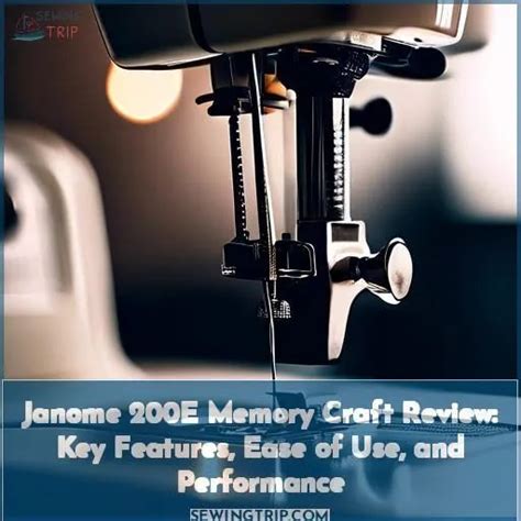Janome 200e Memory Craft Review Key Features Ease Of Use And Performance