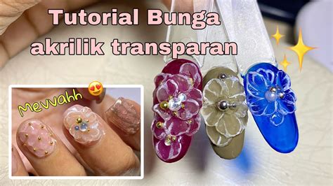 Icy Flower Nails Cara Membuat Bunga Akrilik Transparan D Timbul