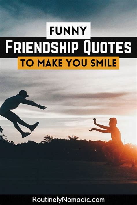 Funny Friendship Quotes For Guys