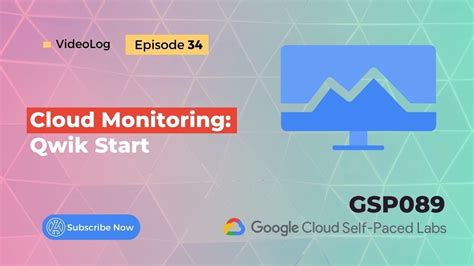 Ep 34 Cloud Monitoring Qwik Start GSP089 YouTube