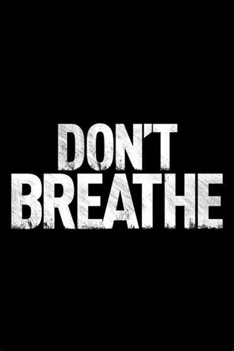 Don T Breathe Collection Posters The Movie Database TMDB