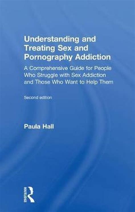 Understanding And Treating Sex And Pornography Addiction