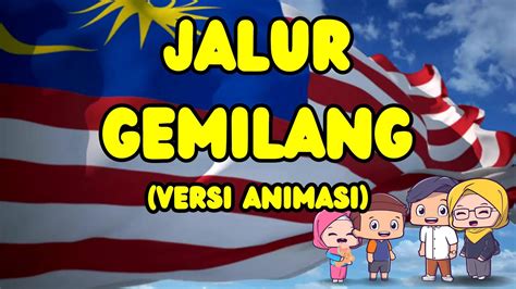 JALUR GEMILANG Animasi Dan Lirik Lagu Kemerdekaan Patriotik By