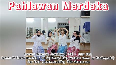 Pahlawan Merdeka Line Dance Choreo Wenarika Josephine Ina