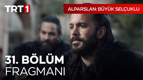 Alparslan Büyük Selçuklu 31 Bölüm Fragmanı YouTube