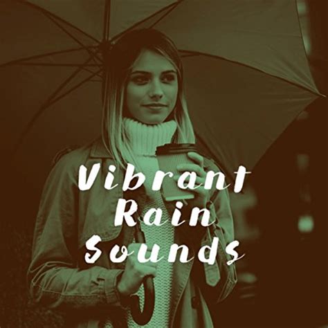 Reproducir Vibrant Rain Sounds De Rain Sounds Nature Collection White