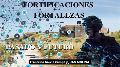 FORTIFICACIONES Y FORTALEZAS Pasado Y Futuro De Las Posiciones