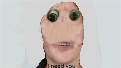 I Need You: Trending Videos Gallery | Know Your Meme