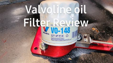 Valvoline Oil Filter Review Youtube