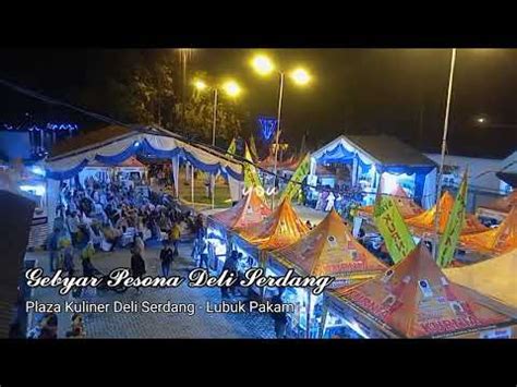 Gebyar Pesona Deli Serdang Plaza Kuliner Deli Serdang Youtube