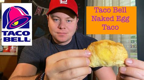 TACO BELL NAKED EGG TACO BREAKFAST REVIEW LIMITED TIME ONLY YouTube