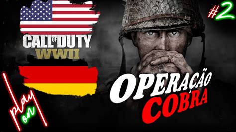 Call Of Duty Wwii OperaÇÃo Cobra 1440p Gameplay Youtube