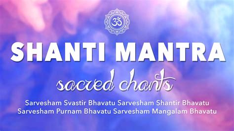 Powerful Shanti Mantra Sarvesham Svastir Bhavatu Peaceful Mantra