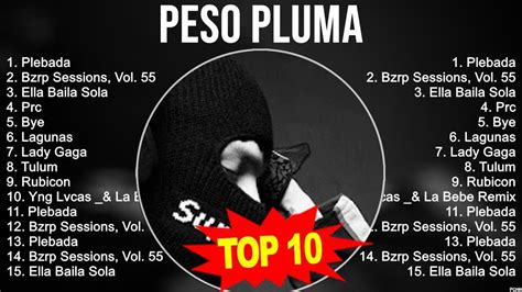 Top 10 Songs Peso Pluma 2023 Best Peso Pluma Playlist 2023 YouTube