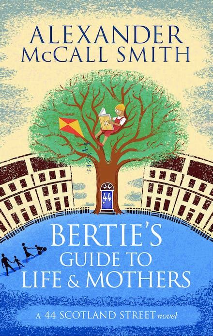 Berties Guide To Life And Mothers By Alexander Mccall Smith Books