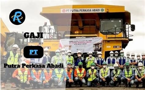 Berapa Gaji Pt Putra Perkasa Abadi Semua Jabatan Terbaru 2024