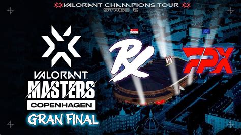 Vct Etapa 2 Masters Copenhague Gran Final Paper Rex Vs Fpx Youtube