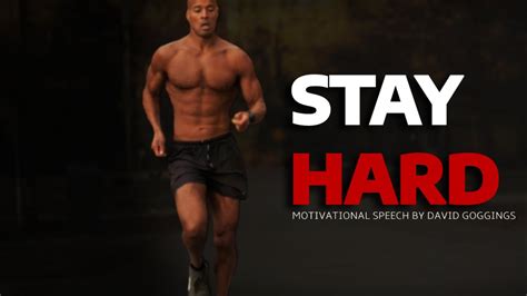 Stay Hard Hard Motivational Video David Goggins Youtube