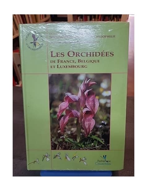 Les Orchid Es De France Belgique Et Luxembourg De Marcel Bourn Rias