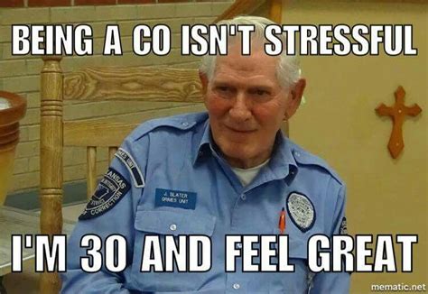 Being A CO Isnt Stressful Police Officer Humor Correctional Officer