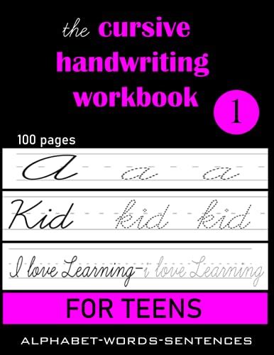 The Cursive Handwriting Workbook For Teens Cursive For Beginners