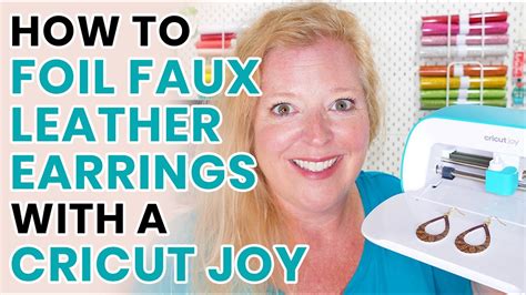 How To Foil Faux Leather Earrings With A Cricut Joy And The Cricut Joy