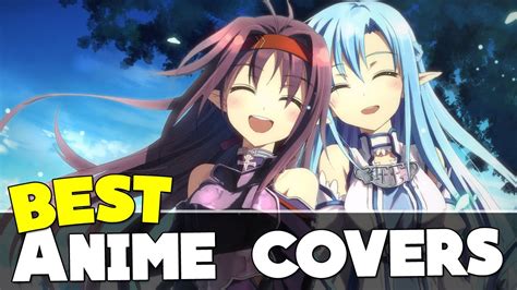 → Best Anime Song Covers 1 Hour Anime Mix Best Of Anime Tracks