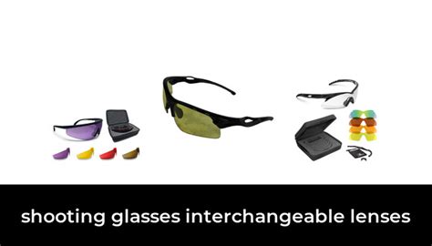 47 Best Shooting Glasses Interchangeable Lenses 2022 After 203 Hours