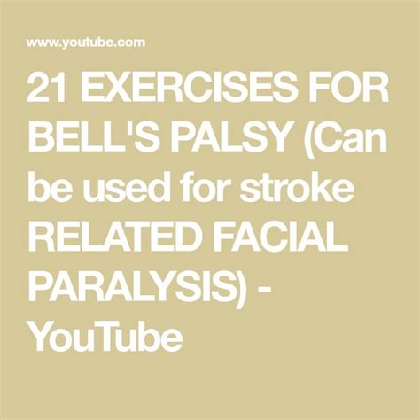 21 Exercises For Bell S Palsy Can Be Used For Stroke Related Facial Paralysis Youtube