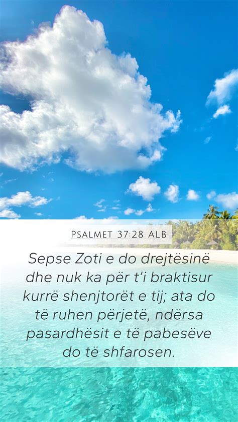 Psalmet 37 28 ALB Mobile Phone Wallpaper Sepse Zoti e do drejtësinë