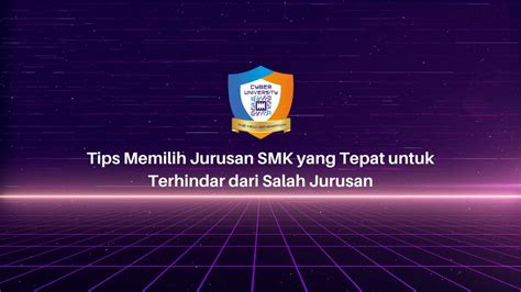 Tips Memilih Jurusan Smk Yang Tepat Untuk Terhindar Dari Salah Jurusan