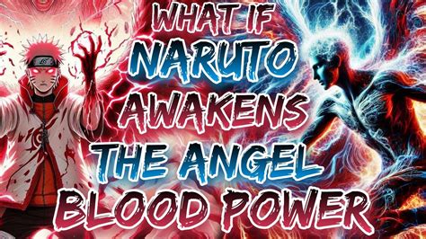 What If Naruto Awakens The Angel Blood Power YouTube