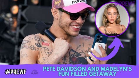 The Latest Scoop Pete Davidson And Madelyns Fun Filled Getaway Youtube